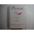 Pleasure- Hilda Hutcherson, MD ( A Women`s Guide to getting the Sex you Want, Need and Deserve)