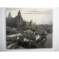A Liverpool Album: Photographs from the Stewart Bale Archive( Coffee Table Book)