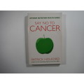 Say No To Cancer- Patrick Holford (SOFTCOVER)