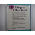 Allergy and Asthma Relief: The breakthrough approach to ending the attacks and feeling great