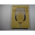 Essential Winetasting :the complete practical winetasting course.