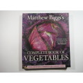 Complete Book Of Vegetables- Matthew Biggs`s (SOFTCOVER)