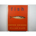 Fish - Softcover - Sophie Grigson and William Black