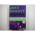 Truecrime - Paperback - Jake Arnott