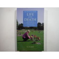 Life After Death : Understanding Bereavement and Working Through Grief
