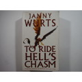 To Ride Hell`s Chasm - Paperback - Janny Wurts