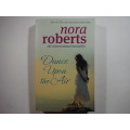 Dance Upon the Air : Book 1 of the Three Sisters Island Trilogy - Nora Roberts