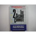 The 2-Second Commute : Join the Exploding Ranks of Freelance Virtual Assistants - Paperback