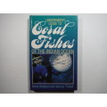 Underwater Guide to Coral Fishes of the Indian Ocean - Hardcover - Brent Addison
