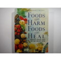 Foods that Harm, Foods that Heal : A South African Guide to Safe and Healthy Eating