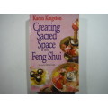 Creating Sacred Space with Feng Shui - Paperback - Karen Kingston
