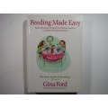 Feeding Made Easy : From Weaning to School - Hardcover - Gina Ford