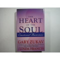 The Heart of the Soul - Hardcover - Gary Zukav