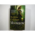 Moonglow : Book 2 in The Darkest London Series - Paperback - Kristen Callihan
