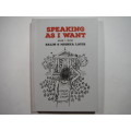 Speaking as I Want - Hardcover - Salim & Mishka Latib
