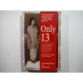Only 13 : The True Story of Lon - Paperback - Julia Manzanares