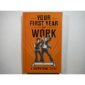 Your First Year of Work : A Survival Guide - Paperback - Shelagh Foster