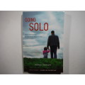 Going Solo : Hope and Healing for the Single Mom or Dad - Robert Beeson