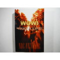 Wow! What a Life! - Paperback - Nic Venter