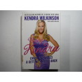 Being Kendra : Cribs, Cocktails & Getting My Sexy Back - Hardcover - Kendra Wilkinson