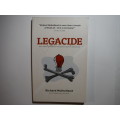 Legacide : Why Legacy Thinking is the Silent Killer of Innovation - Paperback - Richard Mulholland