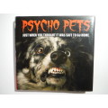 Psycho Pets : Just When You Thought it was Safe to Go Home - Hardcover