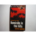 Homicide in the Hills : A Hollywood Precinct Novel - Paperback - Steve Garcia