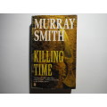 Killing Time - Paperback - Murray Smith