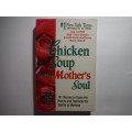 Chicken Soup for the Mother`s Soul - Paperback - Jack Canfield