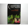Shooting the Moon : A Hostage Story - Paperback - Callie and Monique Strydom