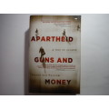 Apartheid Guns and Money - Paperback - Hennie van Vuuren