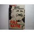 Pale Native : Memories of a Renegade Reporter - Paperback - Max Du Preez