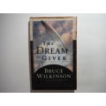 The Dream Giver : Following Your God-Given Destiny - Hardcover - Bruce Wilkinson