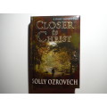 Closer to Christ : A Daily Devotional - Hardcover - Solly Ozrovech