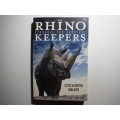The Rhino Keepers : Struggle for Survival - Paperback - Clive & Anton Walker