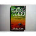 The Amtrak Wars : Book 1 : Cloud Warrior - Paperback - Patrick Tilley