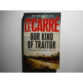 Our Kind of Traitor - Paperback - John le Carre