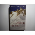 The Way of the Wild Heart - Paperback - John Eldredge