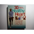 30 Minutes a Day to a Healthy Heart - Hardcover - Reader`s Digest