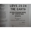 Love is in the Earth : A Kaleidoscope of Crystals : Metaphysical Properties of the Mineral Kingdom