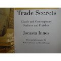 Trade Secrets : Classic and Contemporary Surfaces and Finishes - Softcover - Jocasta Innes