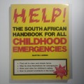Help! The South African Handbook For All Childhood Emergencies-1984