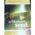 ANGUS BUCHAN - A Mustard Seed ,[Book]