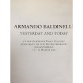 Signed!! Armando Baldinelli `Yesterday and Today` Gertrude Posel Gallery, 12-30 March 1984