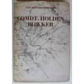 `COMDT HOLDEN BOWKER` BY IVAN MITTFORD-BARBERTON, FIRST EDITION