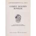 `COMDT HOLDEN BOWKER` BY IVAN MITTFORD-BARBERTON, FIRST EDITION