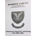 "PAMWE CHETE - THE LEGEND OF THE SELOUS SCOUTS" BY LIEUTENANT COLONEL RF REID-DALY