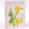 `WILD FLOWERS OF THE TRANSVAAL`, 1962, FIRST EDITION BY CYTHNA LETTY