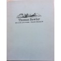 SIGNED AND NUMBERED !!`THOMAS BOWLER HIS LIFE AND WORK` BY FRANK BRADLOW FIRST EDITION