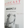 SIGNED!! `MISCAST - NEGOTIATIATING THE PRESENCE OF BUSHMEN` BY PIPPA SKOTNES, FIRST EDITION
